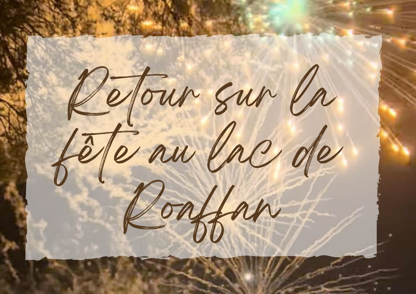 Retour sur la fête au lac de Roaffan 2025