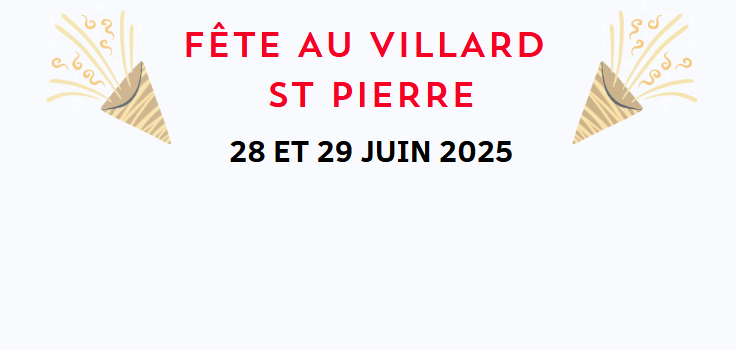 Fête au Villard Saint Pierre : 28 - 29 juin 2025